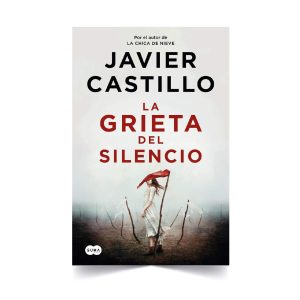 Grietas del silencio - Javier Castillo - Suma