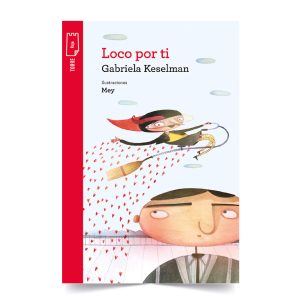 Loco por ti - Gabriela Keselman - Norma