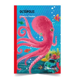 Octópolis - Laetitia Thollot - Planeta lector