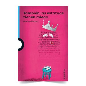 También las estatuas tienen miedo - Andrea Ferrari - Lo que leo