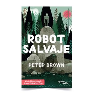 Robot Salvaje - Peter Brown - Planeta lector