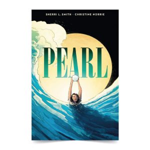 Pearl: Graphic Novel - Sherri L. Smith and Christine Norrie - Editorial Scholastic