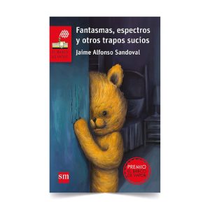 Fantasmas, espectros y otros trapos sucios - Jaime Alfonso Sandoval - SM