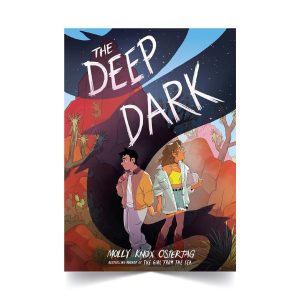 The Deep Dark: Graphic Novel - Molly Know  Ostertag - Scholastic
